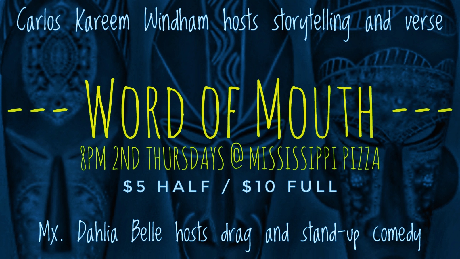 Carlos Kareem Windham & Mx. Dahlia Delu Belle present: Word of Mouth
